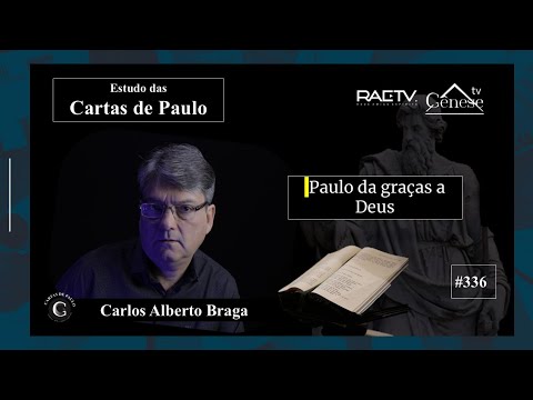 CARTAS DE PAULO #336 - PAULO DÁ GRAÇAS A DEUS