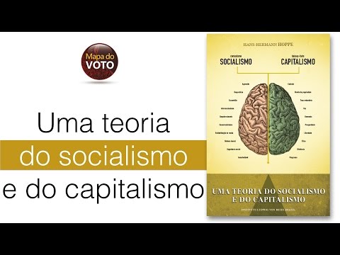 Uma teoria do Socialismo e do Capitalismo