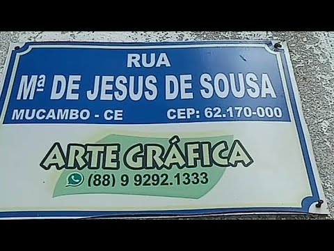 RUA MARIA DE JESUS DE SOUSA -MUCAMBO/CEARÁ 