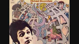 Michael Bloomfield - It's Not Killing Me - 04 - Far Too Many Nights