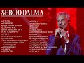 Sergio Dalma Greatest Hits Full Album 2023 Sergio Dalma Playlist