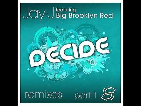 Jay-J featuring Big Brooklyn Red - Decide (Ethan White Easytracks Mix)