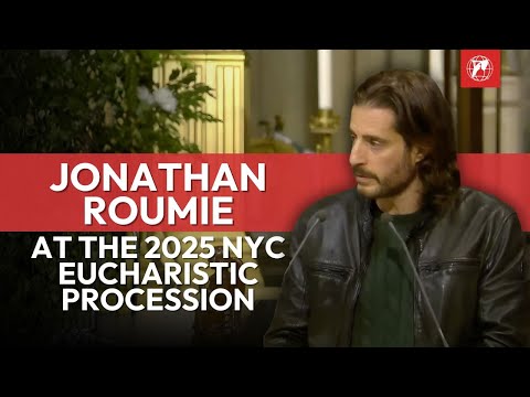 Jonathan Roumie's Speech at the 2025 NYC Eucharistic Procession & Mass at St. Patrick's Cathedral
