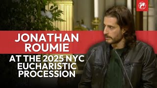 Jonathan Roumie's Speech at the 2025 NYC Eucharistic Procession & Mass at St. Patrick's Cathedral