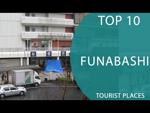 Top 10 Best Tourist Places to Visit in Funabashi | Japan - English