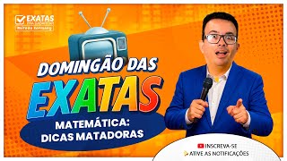 DOMINGÃO DAS EXATAS | MATEMÁTICA, DICAS MATADORAS!