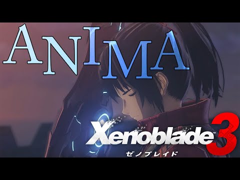 【ゼノブレMAD】Xenoblade3×ReoNa『ANIMA』　—魂の色は何色ですか—