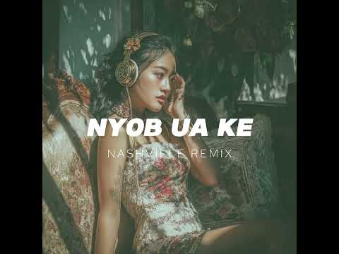 Nyob Ua Ke (Together, We Don’t Break Easy) -- Nashville Adaptation Remix