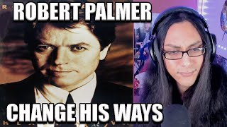 Robert Palmer Change His Ways Reaction