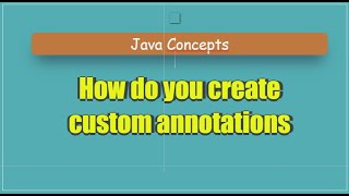 How do you create custom annotations