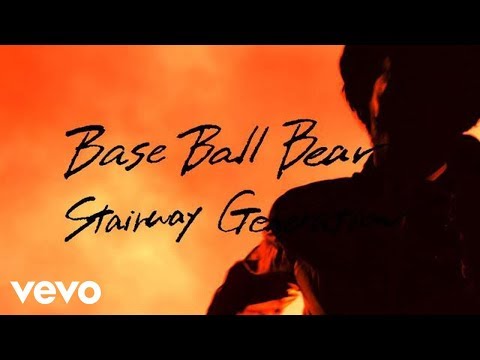 Base Ball Bear - Stairway Generation