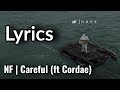 NF | Careful (ft Cordae) lyrics