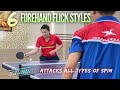 6 types of Forehand Flicks that attack every opponent's Spin | Tips and Tactics