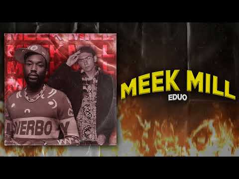 Eduo ~ Meek Mill (prod. OLLO)