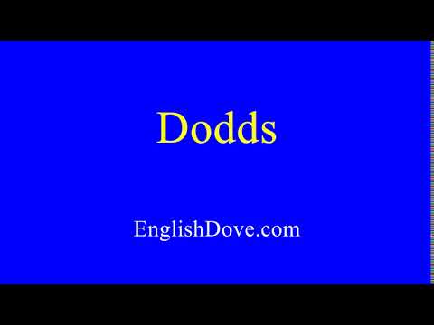 How to pronounce Dodds in American English.