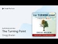 The Turning Point by Gregg Braden · Audiobook preview