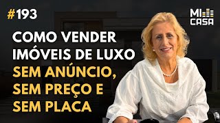 Imóveis sem anúncio, sem preço e sem placa: a tática da Betta Imóveis em Alphaville | Mi Casa 193