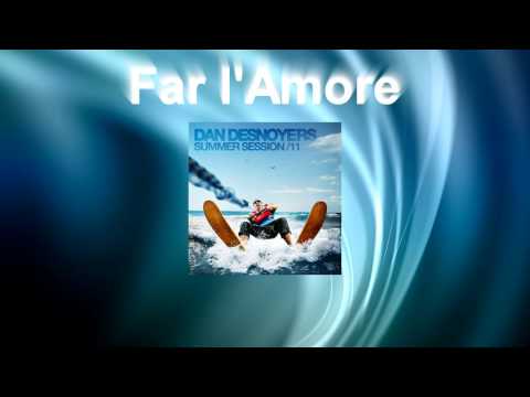 Daniel Desnoyers Summer Session 11 - Far l'Amore
