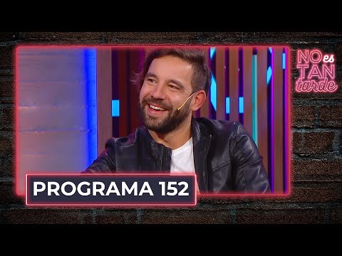 No es tan tarde con Agustín "Cachete" Sierra - Programa 152 (24-05-22)