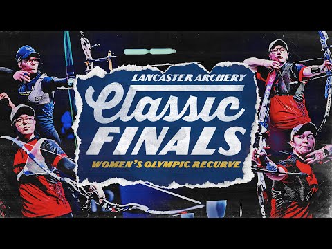 2025 Lancaster Archery Classic | WOMEN'S OLYMPIC RECURVE FINALS
