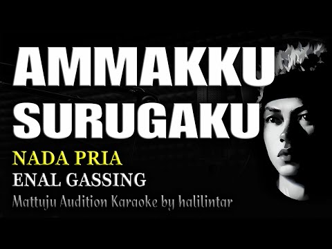 Karaoke Makassar Ammakku Surugaku || Adnan Bustam By Enal Gassing || Nada Cowok