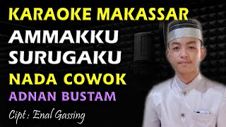 Download lagu Karaoke Makassar Ammakku Surugaku || Adnan Bustam By Enal Gassing || Nada Cowok mp3 Download lagu Karaoke Makassar Ammakku Surugaku || Adnan Bustam By Enal Gassing || Nada Cowok mp3