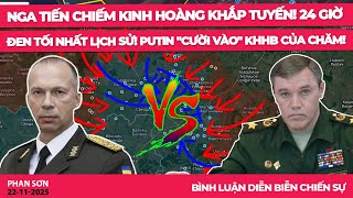 Nga tiến chiếm kinh hoàng khắp tuyến! 24 giờ đen tối nhất lịch sử! Putin "cười vào" KHHB của Chăm!