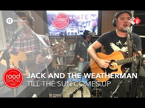 Jack and the Weatherman - 'Till The Sun Comes Up' live @ Roodshow Late Night