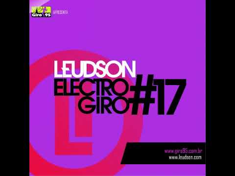 Electro Giro 17 - DJ Leudson - GIRO95