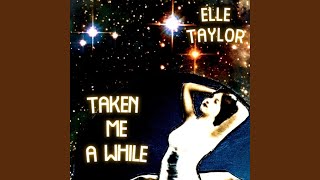 Taken Me a While Music Video