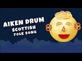 Aiken Drum - folk song with beat motions