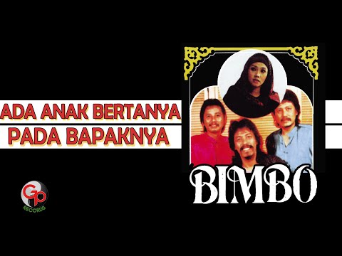 BIMBO - Ada Anak Bertanya Pada Bapaknya (Official Lyric Video)