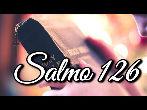 Salmo 126 con Explicación