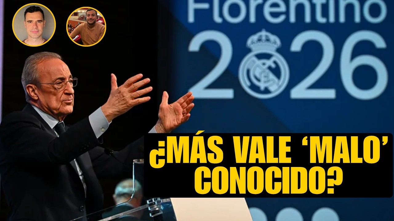 ¿ESTÁ EL MADRID JODIDO SI LA MEJOR OPCIÓN ES ESTE FLORENTINO 2026?