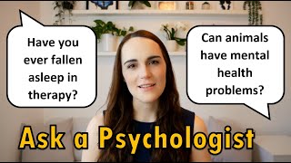 Ask a Psychologist... (Session 4)