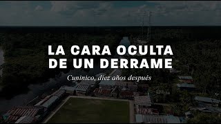 La cara oculta de un derrame: Cuninico, diez años después