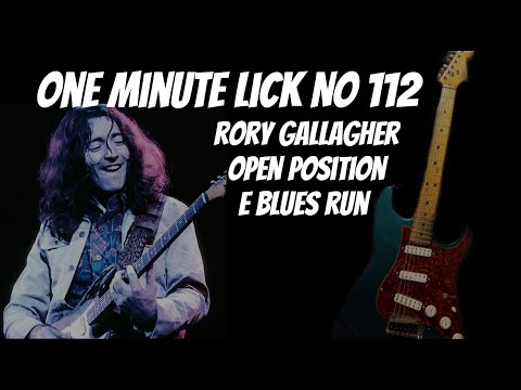 One Minute Lick No. 112  Rory Gallagher Open Position E Blues Run