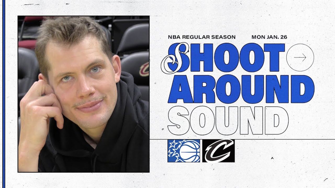 SHOOTAROUND SOUND: CLEVELAND CAVALIERS VS. ORLANDO MAGIC | MORITZ WAGNER & WENDELL CARTER JR.