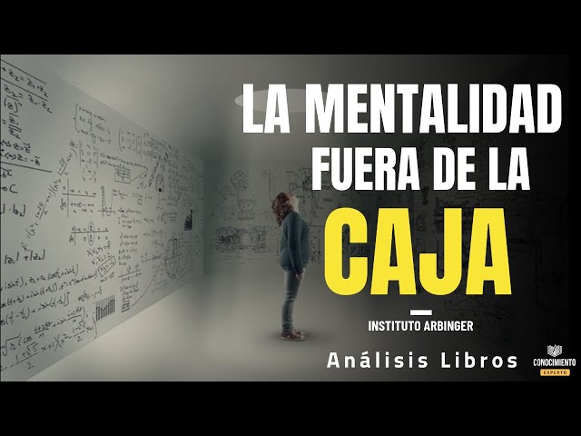 Vídeo relacionado con Mentalidad fuera de la caja: Ver más allá de nosotros mismos (Gestión del conocimiento)