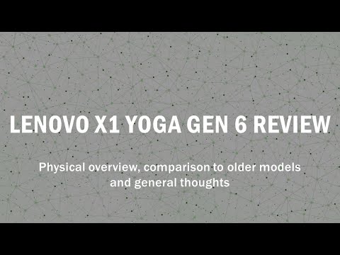 Lenovo ThinkPad X1 Yoga Gen 6 Review and Comparison to older X1 Yoga
