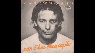 Non L&#39;Hai Mica Capito - Vasco Rossi