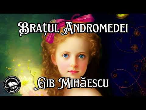 Brațul Andromedei de Gib Mihăescu | Roman Interbelic despre Pasiune și Destin | Carti Audio 🎧📚
