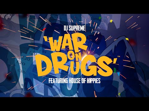War On Drugs - DJ Supreme ft. House Of Hippies (OFFICIAL MUSIC VIDEO) - BANNED!!