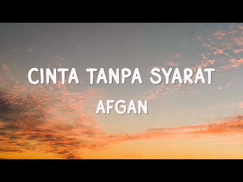 Afgan - Cinta Tanpa Syarat (lirik)