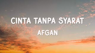 Download lagu Afgan - Cinta Tanpa Syarat (lirik) mp3