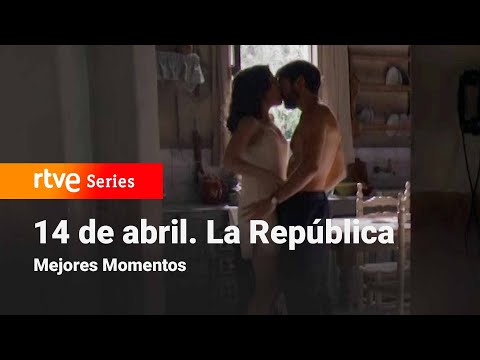 14 de Abril. La República: 2x14 - Mejores Momentos | RTVE Series