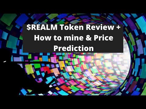 $REALM Token Review - [ How to Mine + Price Prediction ! ]