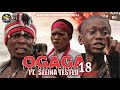 OGAGA FT SELINA TESTED Episode 18 Official Trailer Nollywood Movie