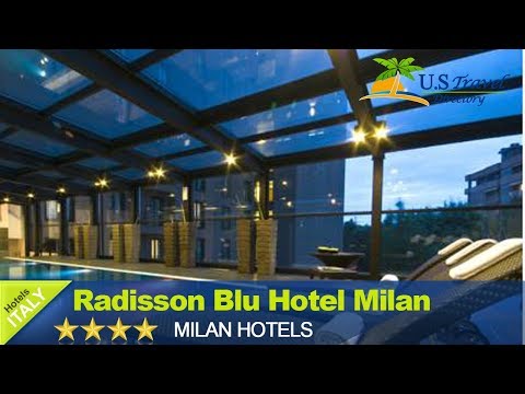 Radisson Blu Hotel Milan - Milano Hotels, Italy