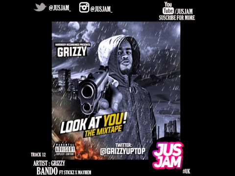 GRIZZY FT STICKZ X MAYHEM - BANDO #JUSJAM